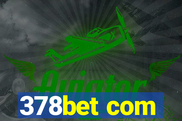 378bet com