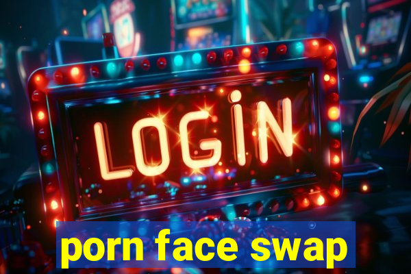 porn face swap