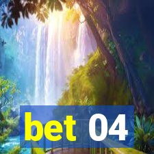 bet 04