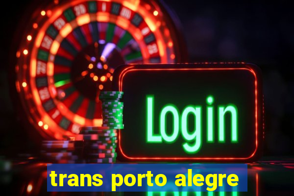 trans porto alegre