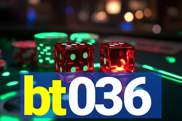 bt036