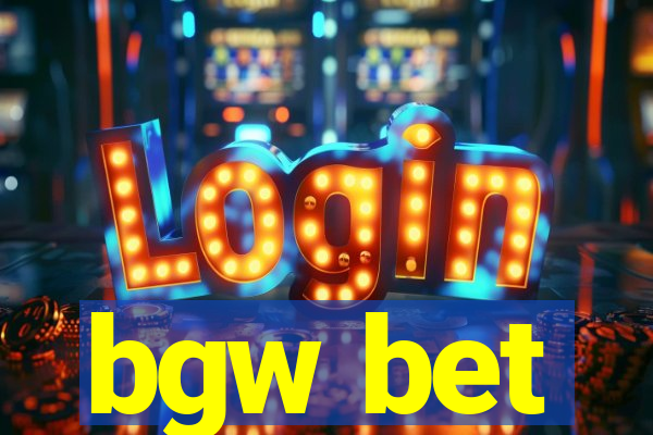 bgw bet