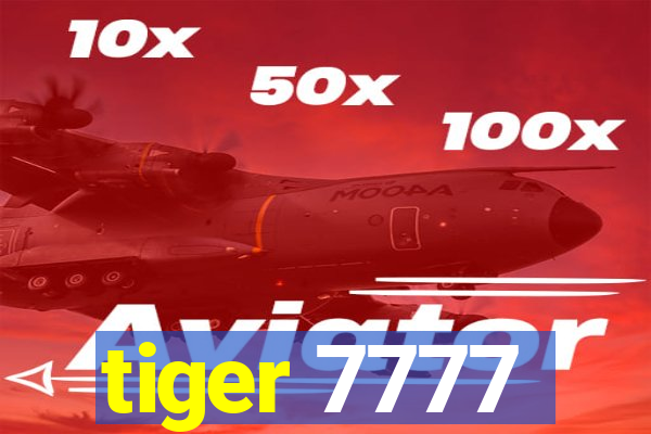 tiger 7777