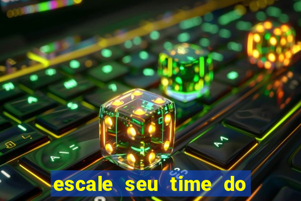 escale seu time do real madrid