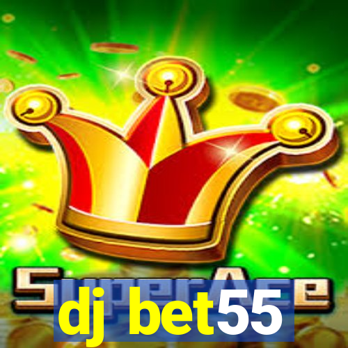 dj bet55