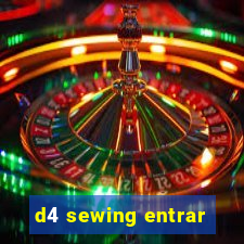 d4 sewing entrar
