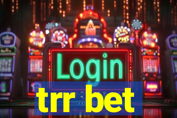 trr bet