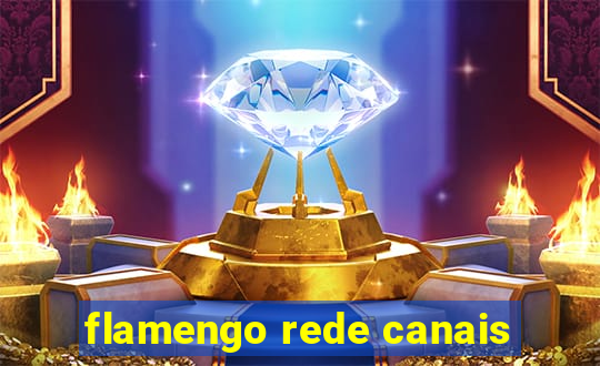 flamengo rede canais