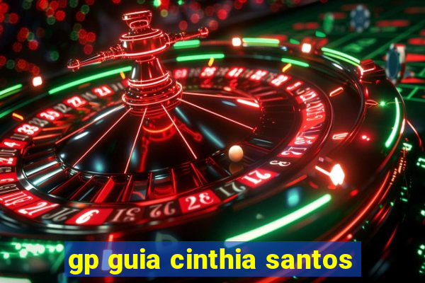 gp guia cinthia santos