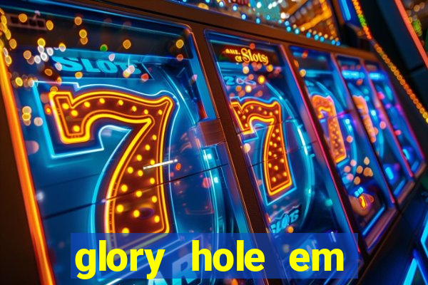 glory hole em porto alegre