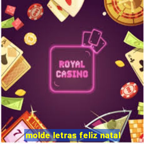molde letras feliz natal