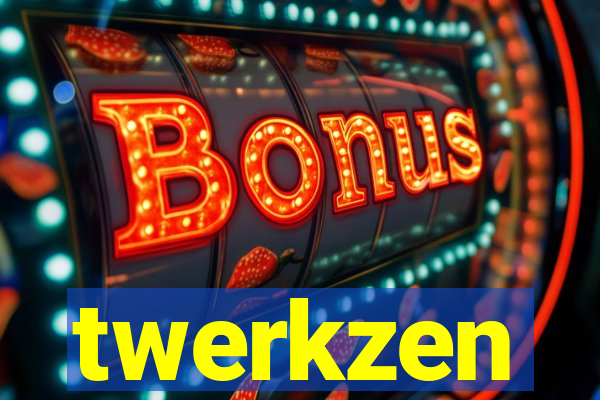 twerkzen