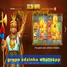 grupo cdzinha whatsapp
