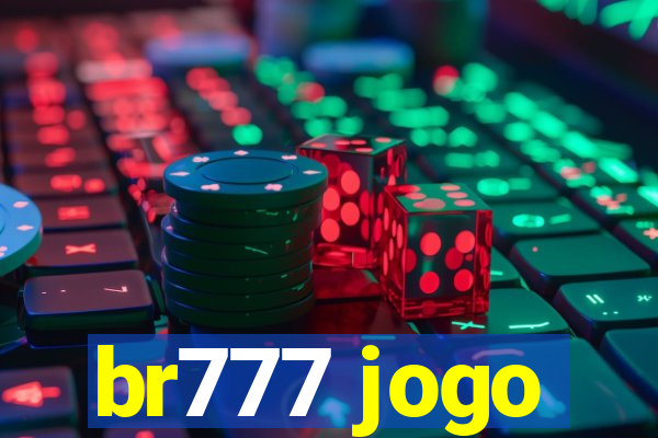 br777 jogo
