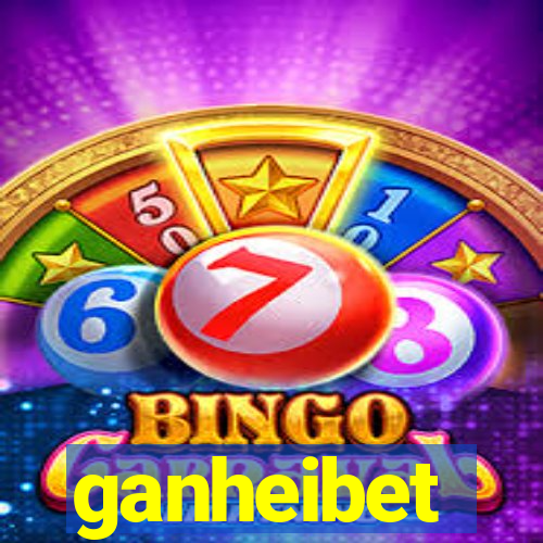 ganheibet