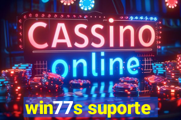 win77s suporte
