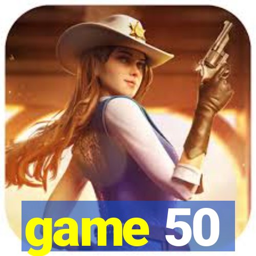 game 50