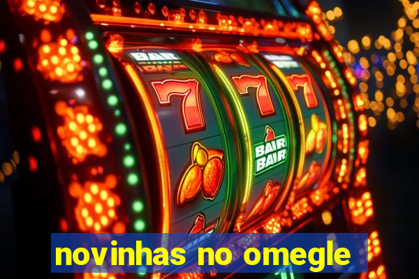 novinhas no omegle