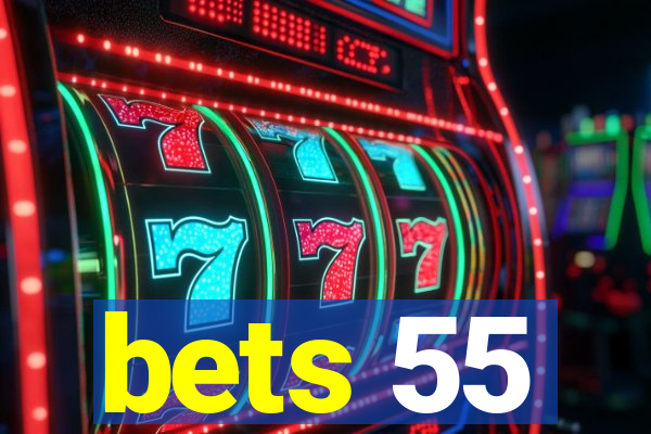 bets 55