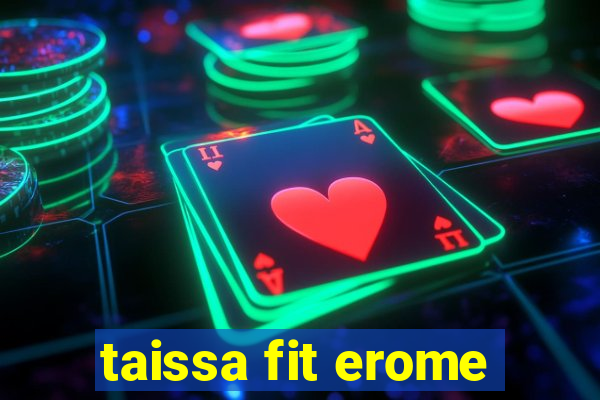 taissa fit erome