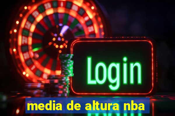 media de altura nba