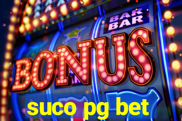 suco pg bet