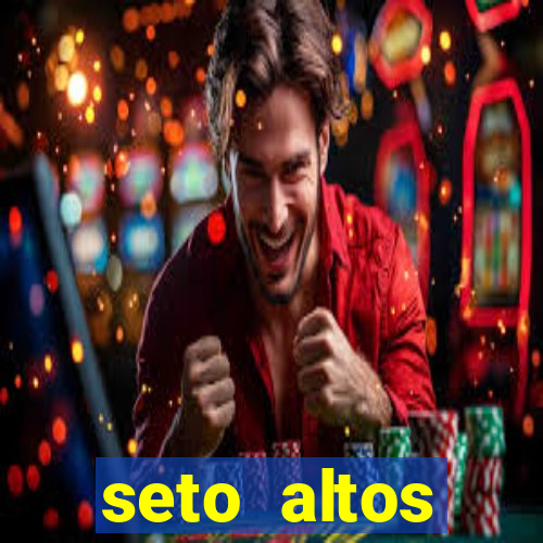 seto altos parametros para mim e para os outros
