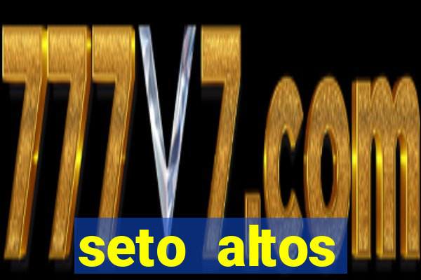 seto altos parametros para mim e para os outros
