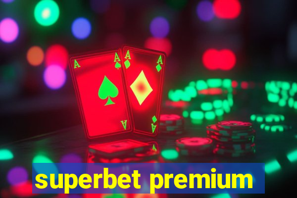 superbet premium