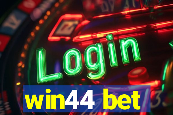 win44 bet