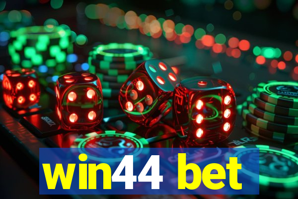 win44 bet