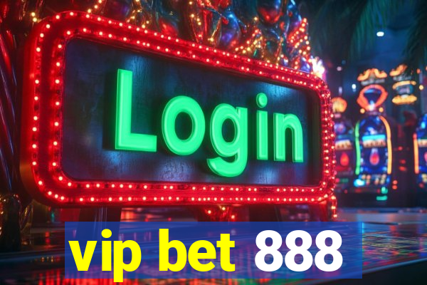 vip bet 888