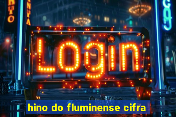 hino do fluminense cifra