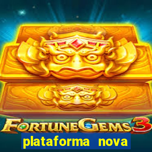 plataforma nova para jogar fortune tiger