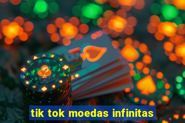 tik tok moedas infinitas