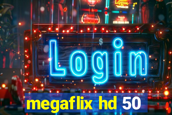 megaflix hd 50