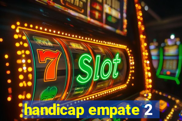 handicap empate 2
