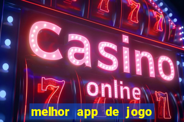 melhor app de jogo para ganhar dinheiro