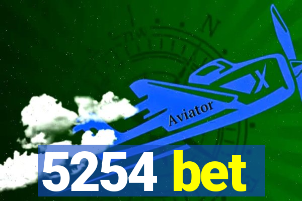 5254 bet