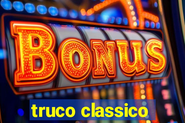 truco classico