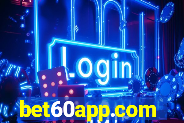 bet60app.com