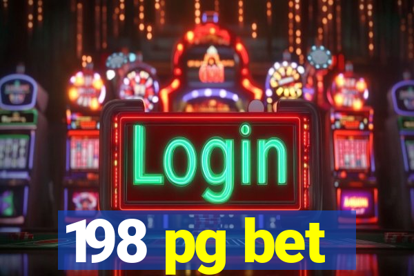 198 pg bet
