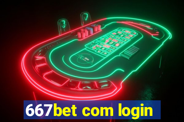 667bet com login