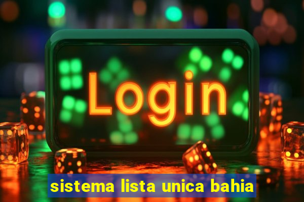 sistema lista unica bahia