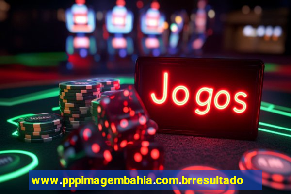 www.pppimagembahia.com.brresultado de exame