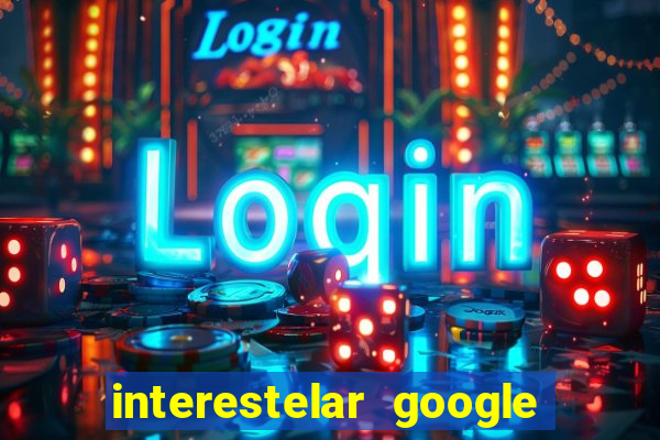 interestelar google drive dublado