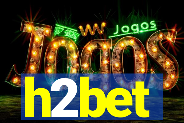 h2bet