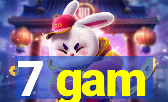 7 gam