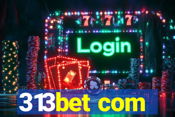 313bet com