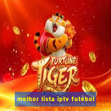 melhor lista iptv futebol